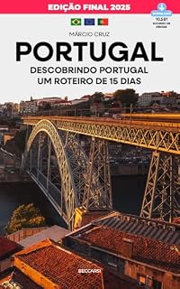 Livro Descobrindo Portugal: Um Roteiro de 15 dias: Edição Final Revisada para 2025 (Viver em Portugal Livro 9)