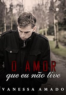 Livro O amor que eu não tive