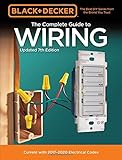 Black & Decker The Complete Guide to Wiring, Updated 7th Edition: Current with 2017-2020 Electrical Codes (Black & Decker Complete Guide)