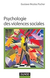 Psychologie des violences sociales