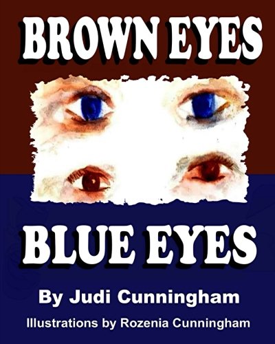 Brown Eyes Blue Eyes -  Judi Cunningham