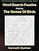 Word Search Puzzles Featuring The Names Of Birds (Word Games And Word Search Puzzle Books For Adults) (Volume 2) by Kenneth Quinlan, WMC Publishing