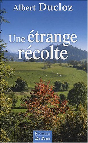 Une  étrange récolte