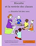 Biscotte et la rentrée des classes: Album pédagogique pour l'oral en maternelle (série Biscotte by