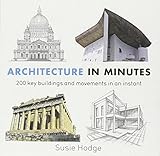 Architecture in Minutes by Susie Hodge