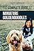 The Complete Guide to Miniature Goldendoodles: Learn Everything about Finding, Training, Feeding, So by David Anderson