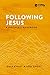 Following Jesus: A Disciple's Handbook by Dale Evrist, Joel Evrist