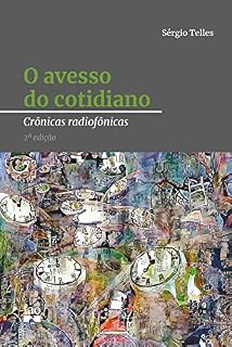 Livro O avesso do cotidiano: Crônicas radiofônicas