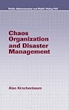 Chaos Organization and Disaster Management (Public Administration and Public Policy)