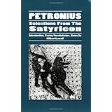 Petronius: Selections from the Satyricon (Latin Edition) (Latin and English Edition)