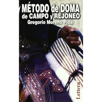 Método De Doma De Campo Y Rejoneo Método De Doma De Campo Y Rejoneo