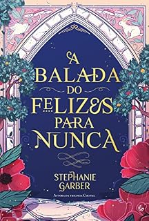 Livro A balada do felizes para nunca (Sucesso no TikTok)