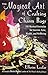 The Magical Art of Crafting Charm Bags: 100 Mystical Formulas for Success, Love, Wealth, and Wellbei by Elhoim Leafar, Devin Hunter