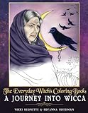The Everyday Witch's Coloring Book: A Journey into Wicca by Nikki Burnette, BreAnna Friedman