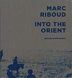 Marc Riboud: To Asia (Beaux livres) by