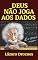 Livro Deus não joga aos dados: Vida e obra de Albert Einstein, o cientista mais famoso do Séc. XX