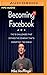Becoming Facebook - Book by Mike Hoefflinger
