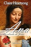 Ana, la abuela de Jesús: Un mensaje de Sabiduría y Amor (Los Libros de Ana nº 1) (Spanish Edition by 