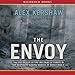 The Envoy: The Epic Rescue of the Last Jews of Europe in the Desperate Closing Months of World War II