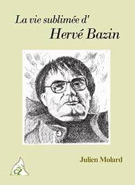 Book's Cover ofLa vie sublimée d'Hervé Bazin