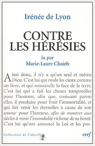 Amazon Fr Contre Les Heresies Irenee De Lyon Chaieb Marie Laure Livres