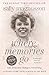 Where Memories Go: Why Dementia Changes Everything by Sally Magnusson