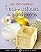 Les 150 meilleurs trucs et astuces de grands-mères by 