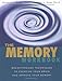 The Memory Workbook: Breakthrough Techniques to Exercise Your Brain and Improve Your Memory (A New Harbinger Self-Help Workbook)