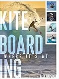Kiteboarding: Where it's at... by 