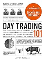 Day Trading 101: From Understanding Risk Management and Creating Trade Plans to Recognizing Market Patterns and Using Automated Software, an Essential Primer in Modern Day Trading (Adams 101) Day Trading 101: From Understanding Risk Management and Creating Trade Plans to Recognizing Market Patterns and Using Automated Software, an Essential Primer in Modern Day Trading (Adams 101)