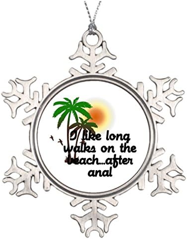 Tree Branch Decoration I LIKE LONG WALKS ON THE BEACH...AFTER ANAL Halloween Tree Snowflake Ornaments Whoneedspants