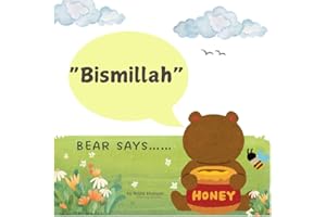 Bismillah- A book for Muslim babies and toddlers: Bear says Bismillah! A book that teaches counting and Sunnah