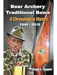 Bear Archery Traditional Bows: A Chronological History