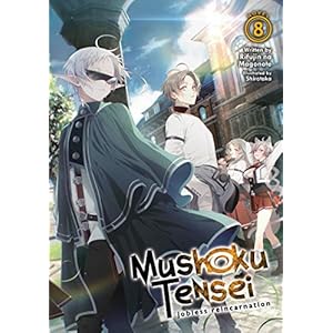 MUSHOKU TENSEI JOBLESS REINCARNATION LIGHT NOVEL 08