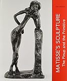Matisse's Sculpture: The Pinup and the Primitive by 