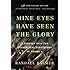 Mine Eyes Have Seen the Glory: A Journey into the Evangelical Subculture in America, 25th Anniversary Edition