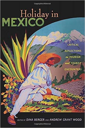 Holiday In Mexico Critical Reflections On Tourism And - 