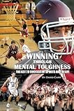 Winning Through Mental Toughness by