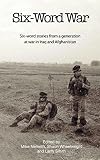 Six-Word War by Mike Nemeth, Shaun Wheelwright