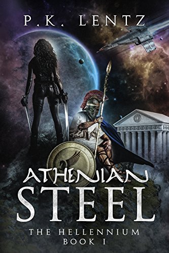 Athenian Steel (The Hellennium Book 1) by P.K. Lentz