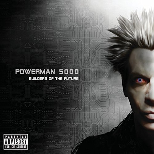 Powerman 5000 - Builders Of The Future [explicit] - Zortam Music