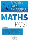 Mathématiques PCSI (Savoir et Faire en Prépas) by 