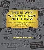 This Is Why We Can't Have Nice Things: Mapping the Relationship between Online Trolling and Mainstream Culture