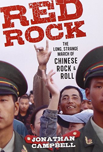 Red Rock: The Long, Strange March of Chinese Rock & Roll
