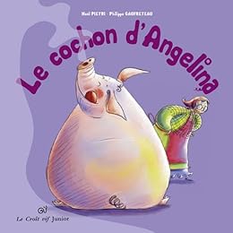 Le  cochon d'Angelina