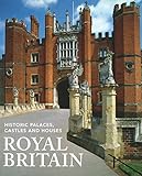 Royal Britain: Historic Palaces, Castles and Houses (IMM Lifestyle Books) by Jane Struthers