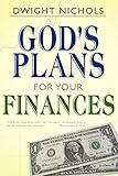 God's Plans For Your Finances by Dwight Nichols, Happy Caldwell
