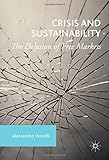Crisis and Sustainability: The Delusion of Free Markets