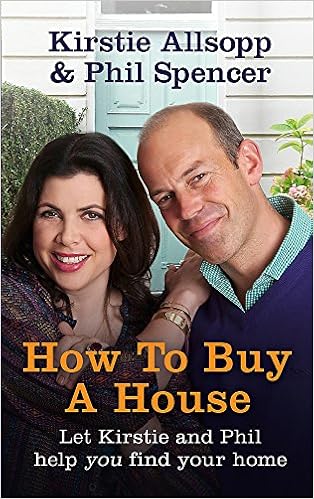 How To Buy A House Allsopp Kirstie Spencer Phil 9781444790634 Amazon Com Books