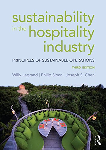 Sustainability in the Hospitality Industry: Principles of sustainable operations Sustainability in the Hospitality Industry: Principles of sustainable operations